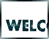 Di* Welcome Sign