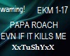 =T= EVEN IF IT KILLS ME