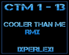 Cooler Than Me RMX