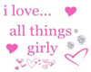 I love. all things girly