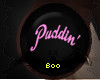 Puddin' Plugs big