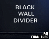 ✖ BLACK WALL DIVIDER.
