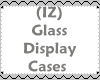 (IZ) Glass Display Cases