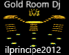 Gold Room Dj