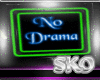 *SK*Neon No Drama Sign