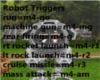 Robot  trigger