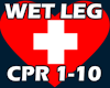 Wet Leg CPR 1-10