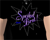 Spoiled brat shirt