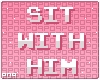 ⍩. sit with him! [036]