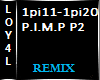P.I.M.P Remix P2