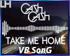 Take Me Home |VB|
