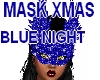 MASK XMAS BLUE NIGHT