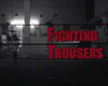 Fighting Trousers