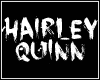 || Hairley Quinn
