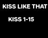 KISS LIKE THAT