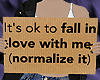 normalize falling for me