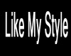 Like My Style