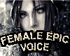 ~H~Female epic voice