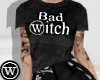 ⓦ BAD WITCH