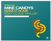 Mike Candy Make It Home
