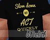 Slow Down Oppened Shirt