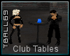 [T] Club Tables
