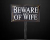 [LN] Beware Of Wife Sign