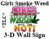 *TLC* Weed 3-D Wall Sign