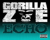 Gorilla Zoe - Echo