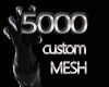 Custom Mesh 5k