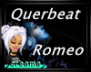 Querbeat / Romeo
