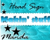 Makin' Stuff Head Sign