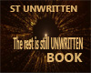 ST UNWRITTEN BOOK