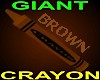 Giant Brown Crayon