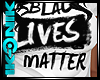 (4) BLACK LIVES MATTER
