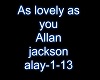 as lovevly as you -allan