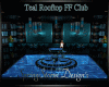Teal/Blk Rooftop Club FF