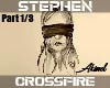 Stephen - Crossfire p1
