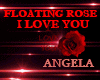 FloatingRose I LOVE YOU
