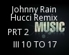 JOHNNY RAIN HUCCI RMX