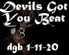 Devils Got You Beat