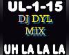 Remix Uh La La La