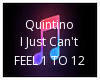 QUINTINO I JUST CANT
