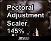 Pectoral Adj Scaler 145%