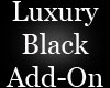 Luxury Black AddOn Room