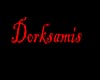 {DGS} Dorksamis Headsign