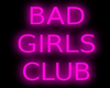 Bad Girl Club | Neon