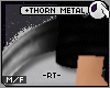 ~DC) +Thorn Metal Rt