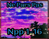 | Ne Pars Pas |