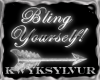 Bling Yourself